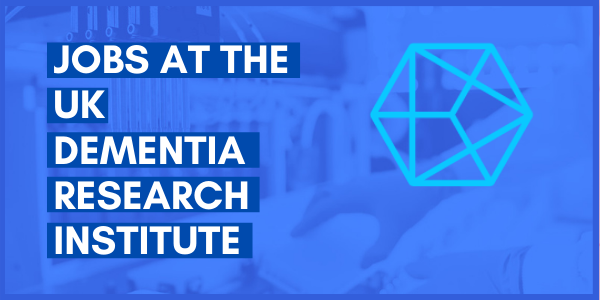 Jobs at the UK Dementia Research Institute