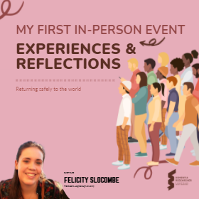 Blog – My first in-person event, experiences & reflections