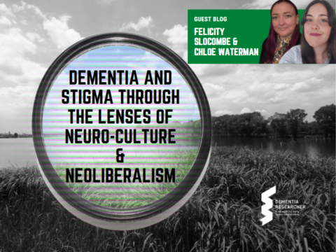 Blog – Dementia and stigma through the lenses of neuro-culture and neoliberalism