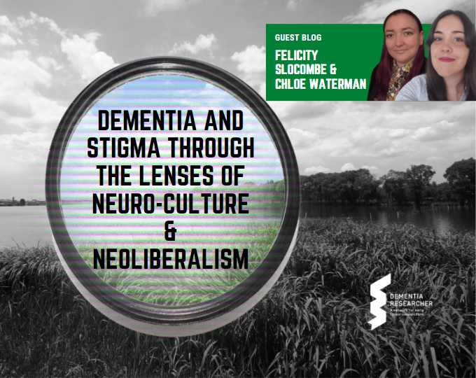 Blog – Dementia and stigma through the lenses of neuro-culture and neoliberalism