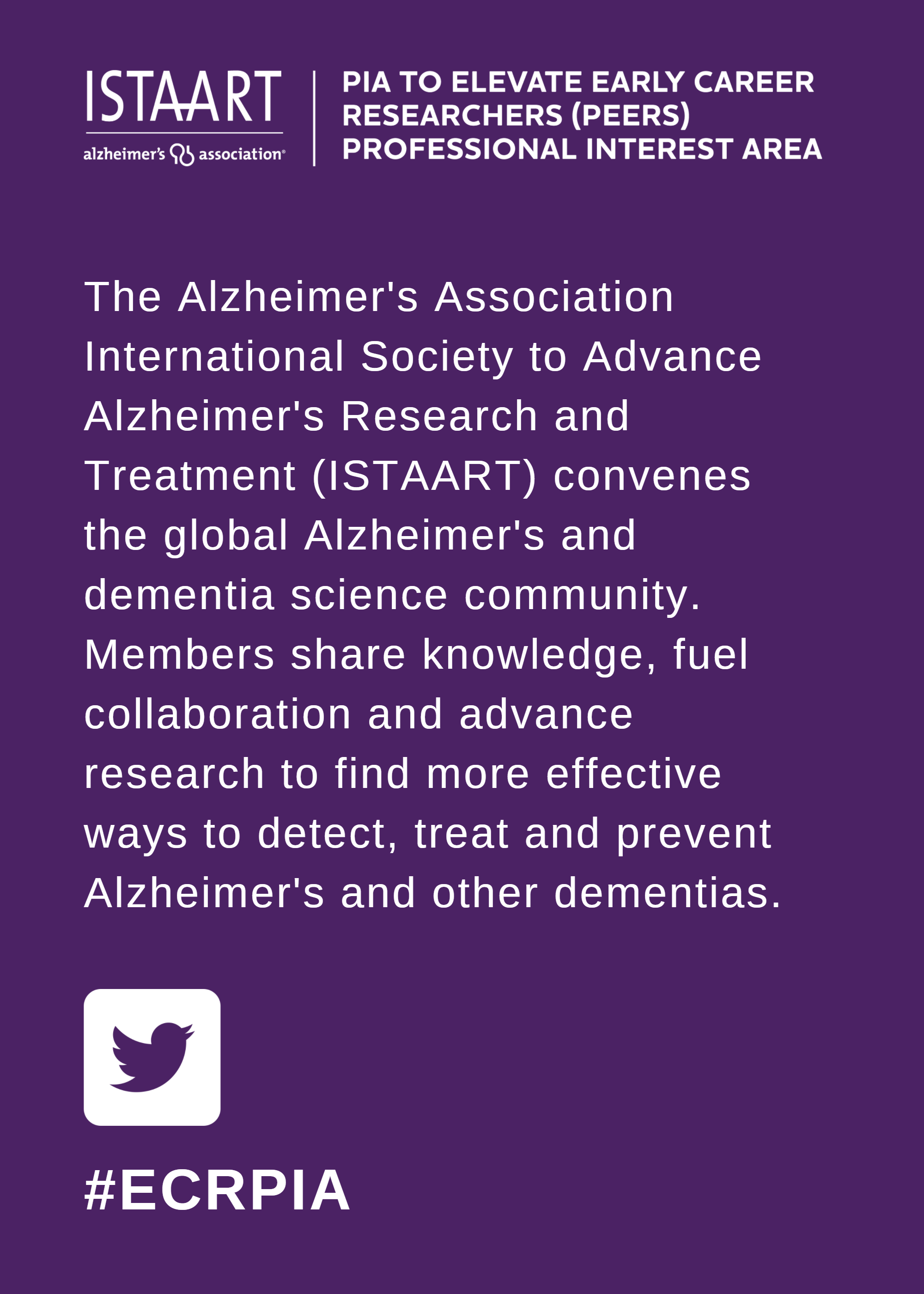 The Alzheimer's Association International Society to Advance Alzheimer's Research and Treatment (ISTAART) convenes the global Alzheimer's and dementia science community. Members share knowledge, fuel collaboration and advance research to find more effective ways to detect, treat and prevent Alzheimer's and other dementias.