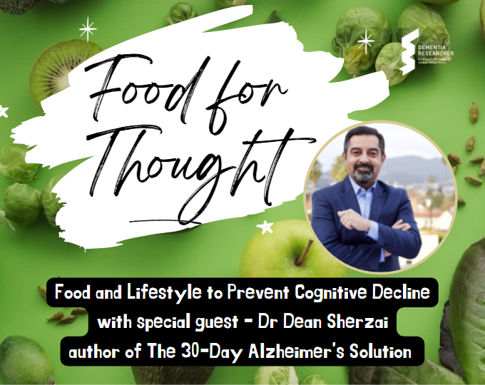 Food & Lifestyle to Preventing Cognitive Decline with Dr Dean Sherzai