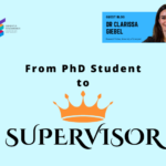 Guest Blog – From PhD student to supervisor