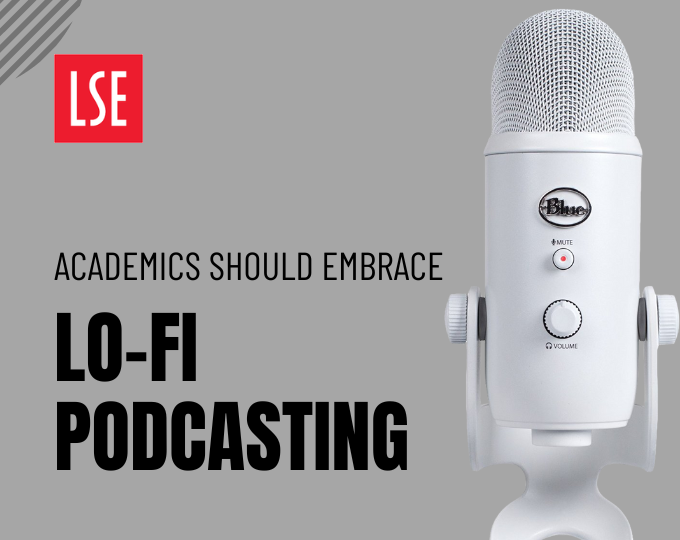 Academics should embrace Lo-Fi podcasting