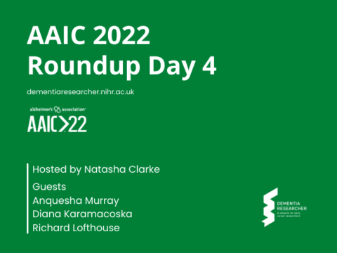 Podcast – AAIC 2022 Day Four