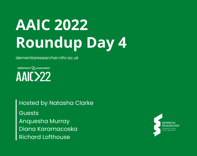Podcast – AAIC 2022 Day Four