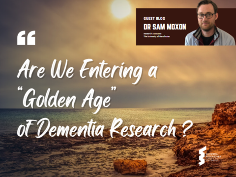 Blog – Are We Entering a “Golden Age” of Dementia Research