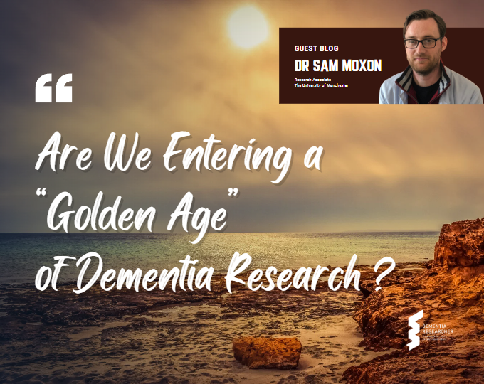 Blog – Are We Entering a “Golden Age” of Dementia Research