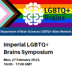 Imperial LGBTQ+ Brains Symposium - Mon, 27 February 2023, 16:00 – 17:00 GMT