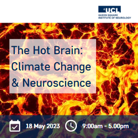 The Hot Brain - Climate Change and Neuroscience 18th May 9am to 5pm