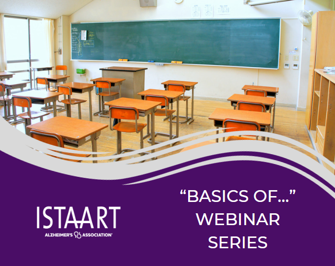 ISTAART “Basics of…” Webinar Series