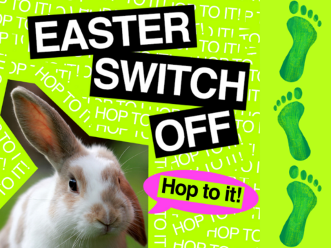 Switch off over the Easter break