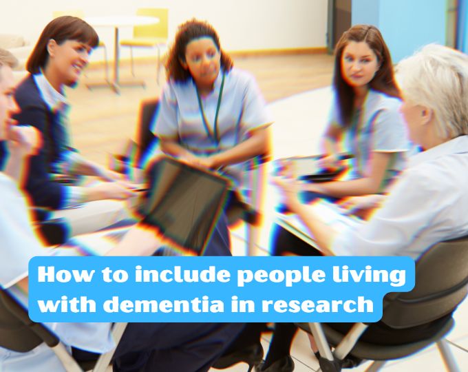 Blog – How to include people with dementia in research