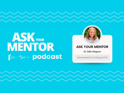 Ask Your Mentor Podcast – Dr Julie Simpson