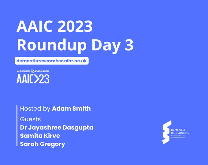 Podcast – AAIC 2023 – Day Three