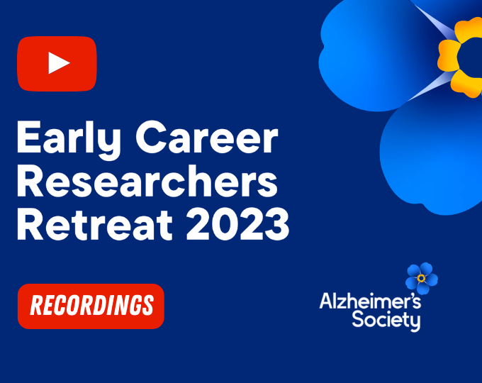 Recordings from the Alzheimer’s Society ECR Retreat 2023