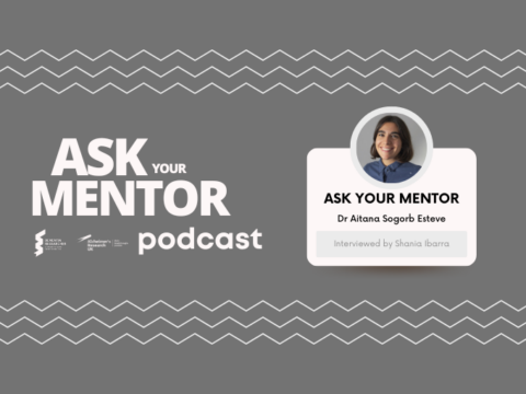Ask Your Mentor Podcast – Dr Aitana Sogorb-Esteve