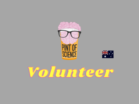 Volunteer for the Australia Pint of Science Festival