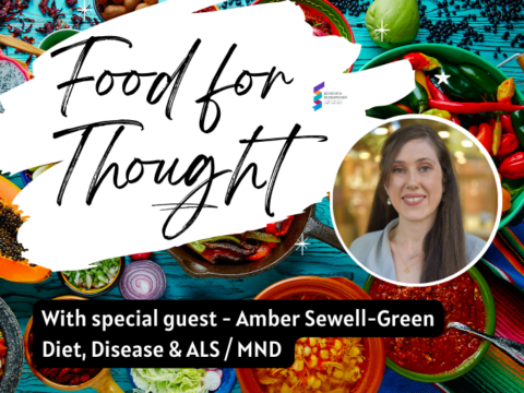 Food For Thought – Diet, Disease & ALS / MND with Amber Sewell-Green