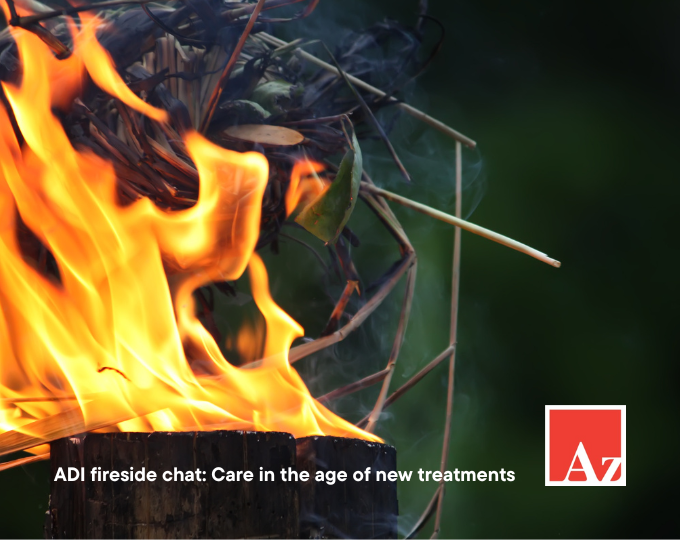 ADI fireside chat: Care in the age of new treatments