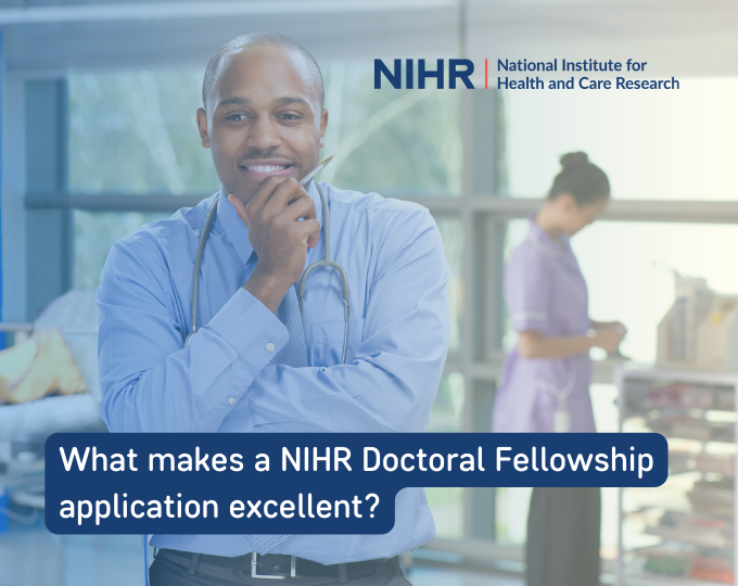 What makes a NIHR Doctoral Fellowship application excellent?