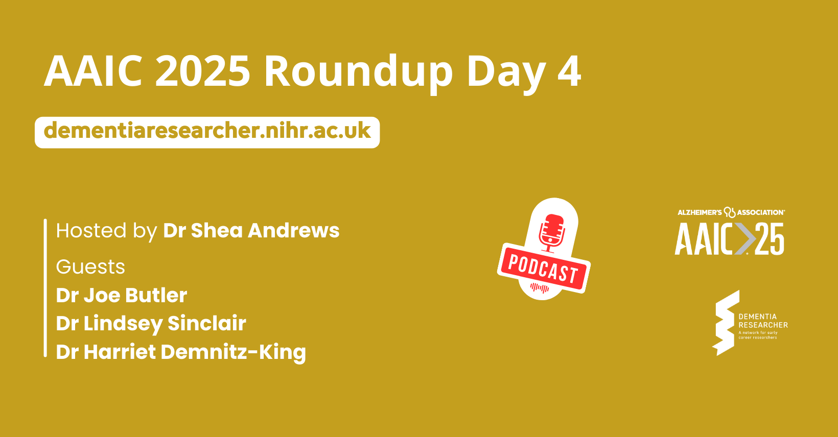 Podcast – AAIC 2025 – Day Four - DEMENTIA RESEARCHER