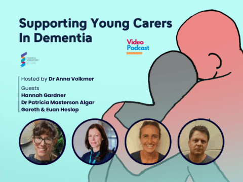 Supporting Young Carers In Dementia Podcast