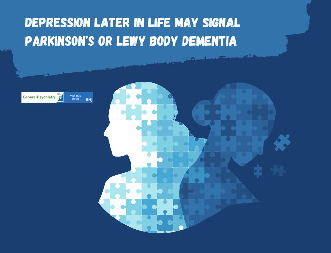 Depression later in life may signal Parkinson’s or Lewy body dementia