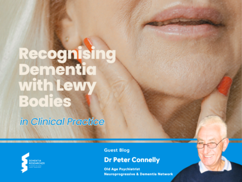 Blog – Recognising Dementia with Lewy Bodies in Clinical Practice