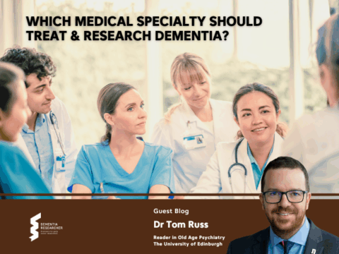 Blog – Which medical specialty should treat and research dementia?