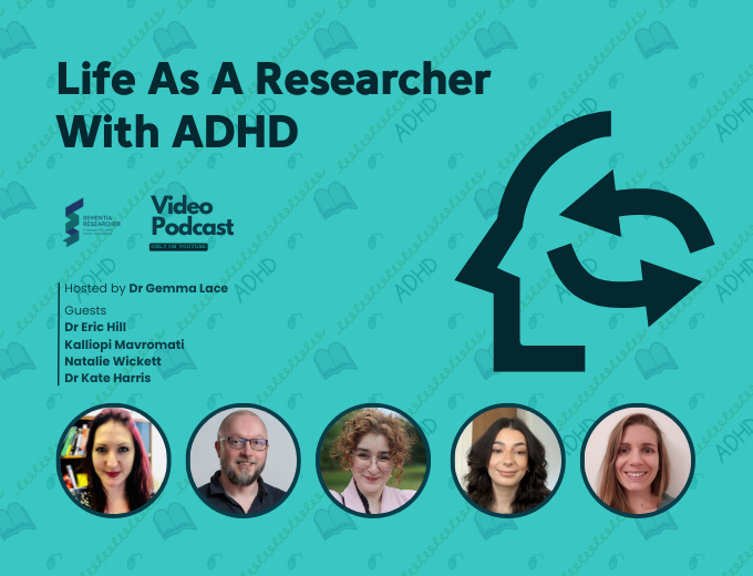 Podcast - Life As A Researcher Living With ADHD