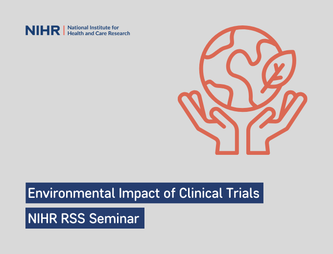 NIHR RSS Environmental Impact of Clinical Trials
