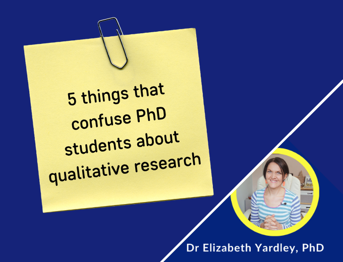 5 things that confuse PhD students about qualitative research