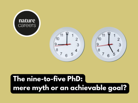 The nine-to-five PhD mere myth or an achievable goal - Nature