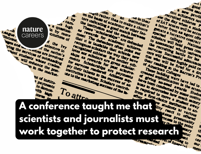 Scientists & journalists must work together to protect research