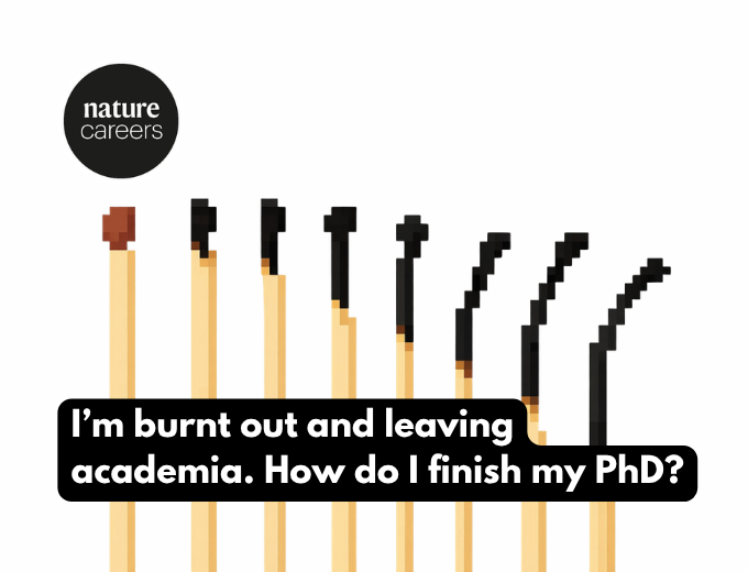 I’m burnt out and leaving academia. How do I finish my PhD?