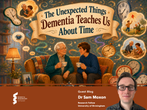 Blog – Unexpected Things Dementia Teaches us About Time
