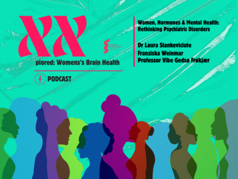 XXplored Podcast – Women, Hormones & Mental Health: Rethinking Psychiatric Disorders
