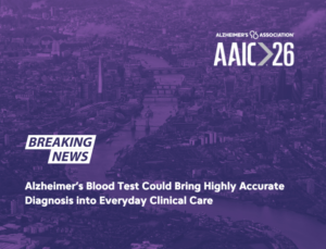 Alzheimers Blood Test Could Transform Diagnosis - DEMENTIA RESEARCHER Breaking News graphic: headline reads 'Alzheimer's Blood Test Could Bring Highly Accurate Diagnosis into Everyday Clinical Care' with AAIC26 branding on a purple cityscape backdrop.