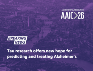Breaking News banner: 'Tau research offers new hope for predicting and treating Alzheimer’s' with AAIC 26 logo over a purple cityscape.