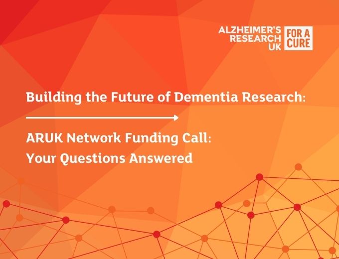 Alzheimer’s Research UK Network Funding Call: Questions Answered