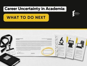 Graphic titled “Career Uncertainty in Academia: What to Do Next”, showing an academic contract with its end date circled alongside possible career paths in research, teaching, industry and higher education.