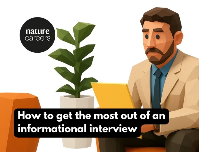 How to get the most out of an informational interview
