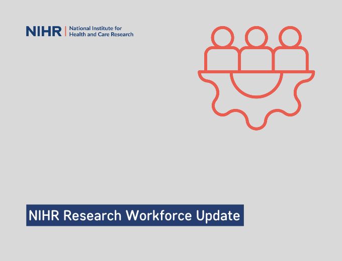 NIHR Research Workforce Update: What It Means