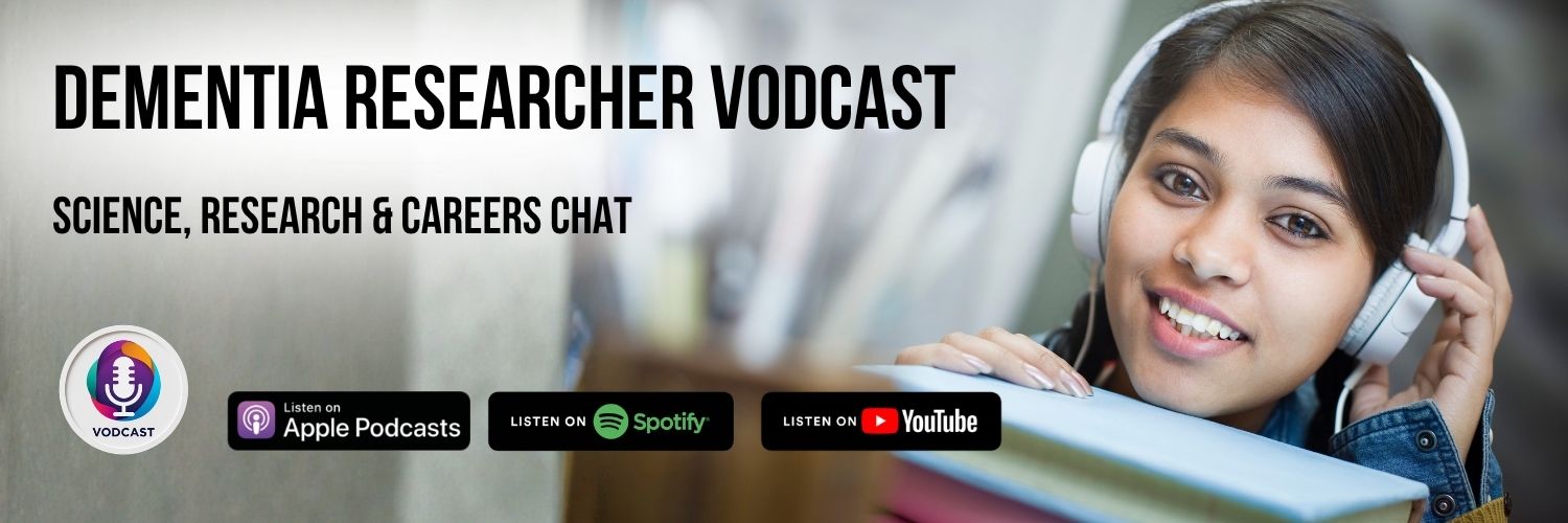 DEMENTIA RESEARCHER PODCAST. Bi-weekly wherever you get your podcasts