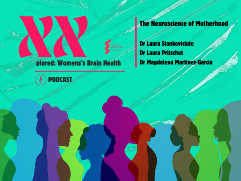XXplored Podcast – The Neuroscience of Motherhood