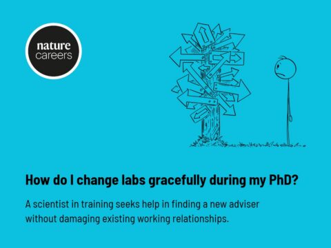 How do I change labs gracefully during my PhD - Nature