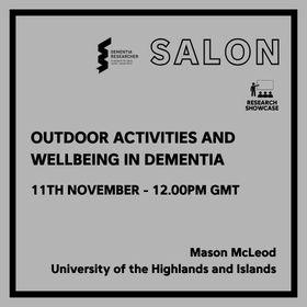 Poster for a talk: Outdoor activities and wellbeing in dementia, 11 Nov, 12:00 GMT, by Mason McLeod.