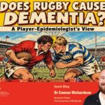 Blog – Does Rugby Cause Dementia? A Player-Epidemiologist’s View