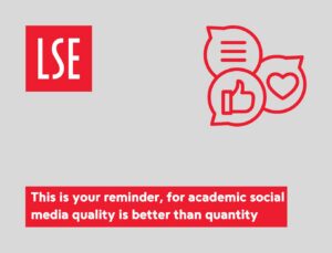 LSE Impact Blog - This is your reminder for academic social media quality is better than quantity